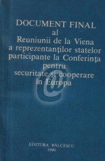 Document final al Reuniunii de la Viena a reprezentantilor statelor participante la conferinta pentru securitate si cooperare in Europa foto