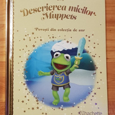 Descrierea micilor Muppets. Disney. Povesti din colectia de aur, Nr. 138