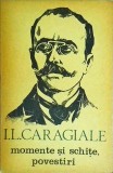 Ion Luca Caragiale - Momente si schite, povestiri