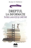 Dreptul la informatie, intre garantii si limitari - Alina V. Popescu