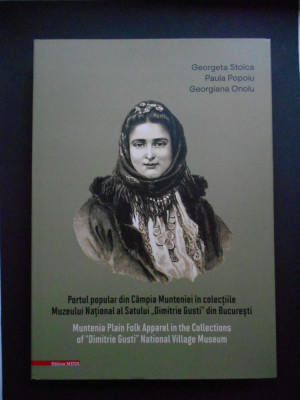 Portul popular din Campia Munteniei - Georgeta Stoica, Paula Popoiu, G. Onoiu foto