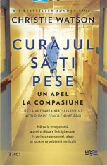 Curajul sa-ti pese - Christie Watson
