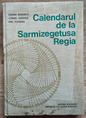 Calendarul de la Sarmizegetusa Regia - Serban Bobancu, Cornel Samoila foto