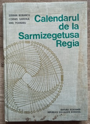 Calendarul de la Sarmizegetusa Regia - Serban Bobancu, Cornel Samoila foto