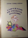LUPTATOR PE FRONTUL EPIGRAMEI-STEFAN-CORNEL RODEAN-235097