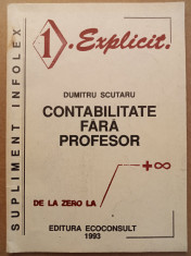Contabilitate fara profesor - Dumitru Scutaru - supliment Infolex Explicit 1993 foto