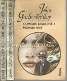 Comedia Moderna I-III, John Galsworthy, Minerva, 1992, Romana, Brosata, Roman