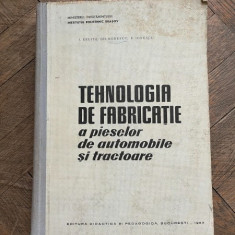 I. Erlitz Gh. Bobescu E. Ionescu Tehnologia de fabricatie a pieselor de automobile si tractoare