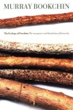 The Ecology of Freedom: The Emergence and Dissolution of Hierarchy, 2015