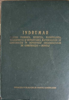 INDRUMAR PRIVIND PRIMIREA, RECEPTIA, MANIPULAREA, TRANSPORTUL SI DEPOZITAREA MATERIALELOR DE CONSTRUCTIE IN-235495 foto