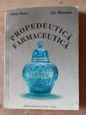 Propedeutica farmaceutica- Ioana Matei, Gh. Mermeze foto