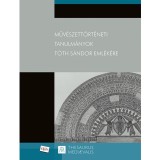 Műv&eacute;szett&ouml;rt&eacute;neti tanulm&aacute;nyok T&oacute;th S&aacute;ndor eml&eacute;k&eacute;re - Tak&aacute;cs Imre