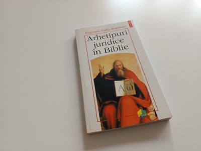 EUGENIU SAFTA-ROMANO, ARHETIPURI JURIDICE IN BIBLIE. POLIROM IASI 1997 foto