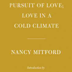 The Pursuit of Love; Love in a Cold Climate