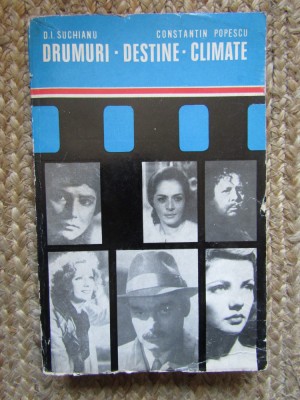 Drumuri-Destine-Climate - D. I. Suchianu, Constantin Popescu foto