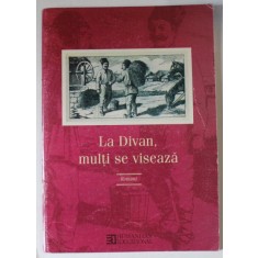 LA DIVAN MULTI SE VISEAZA , ROMANT , 2000 , PREZINTA PETE SI URME DE UZURA
