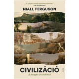 Civiliz&aacute;ci&oacute; - A Nyugat &eacute;s a t&ouml;bbiek - Niall Ferguson