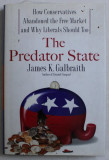 The predator state : how conservatives abandoned ... /​ James K. Galbraith