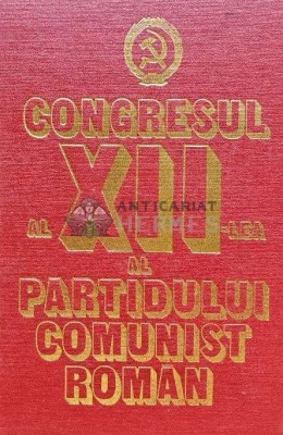 Congresul al XII-lea al Partidului Comunist Roman - 1981 (E148) foto