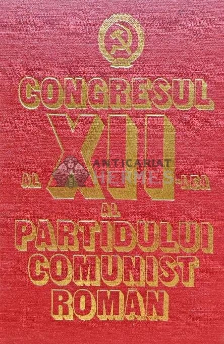 Congresul al XII-lea al Partidului Comunist Roman - 1981 (E148)
