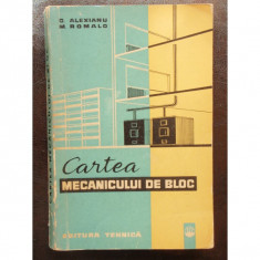 CARTEA MECANICULUI DE BLOC - G. ALEXIANU