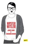 Hipster Hitler - James Carr, Archana Kumar