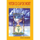 Viitor cu cap de mort: in culisele puterii - Radu Cinamar