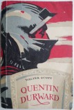 Quentin Durward - Walter Scott - Roman de Aventuri