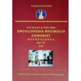 Romania 1945-1989 : Enciclopedia Regimului Comunist - Represiunea (Vol. IV) (S-S) - Octavian Roske