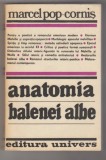 bnk ant Marcel Pop-Cornis - Anatomia balenei albe . Poetica romanului american epopeic-simbolic