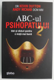 ABC-ul psihopatului 2 &ndash; Kevin Dutton, Andy McNab