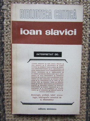 IOAN SLAVICI INTERPRETAT-ANTOLOGIE, PREFATA: C. MOHANU foto