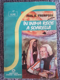 IN INIMA RECE A SOARELUI - Paul B Thompson- SF., 1994, 192 pag, Alb, L