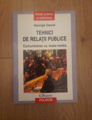 Tehnici de relatii publice - George David foto