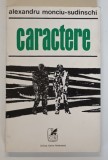 CARACTERE de ALEXANDRU MONCIU - SUDINSCHI , 1973
