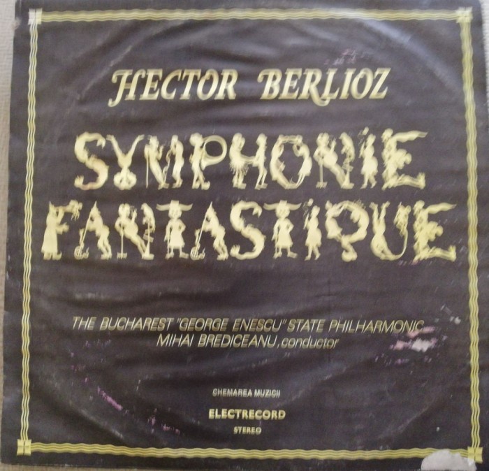 Disc Vinil Hector Berlioz - Symphonie Fantastique-:Electrecord -ECE 02447