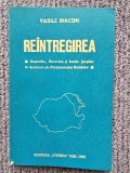 REINTREGIREA. BASARABIA, BUCOVINA SI INSULA SERPILOR - VASILE DIACON, stare fb