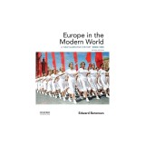 Europe in the Modern World: A New Narrative History