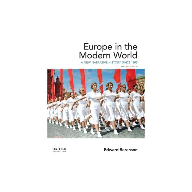 Europe in the Modern World: A New Narrative History