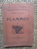 Pierre LAGARDE - FLAMMES CU DEDICATIE SI AUTOGRAF