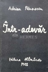Intr-adevar - 1988 - Adrian Paunescu ($K27) foto