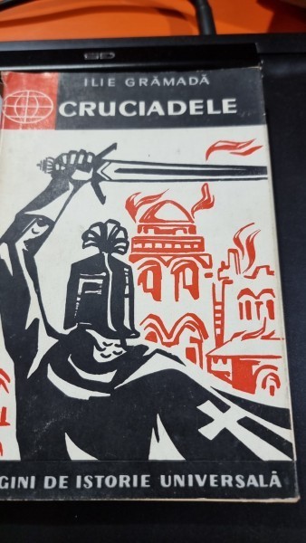 Cruciadele - Ilie Gramada