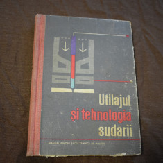 Utilajul si tehnologia sudarii (editia a treia 1966)