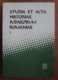 Studia et acta historiae iudaeorum romaniae (volumul 5)