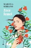 Zece femei Marcela Serrano carte fictiune beletristica paperback brosat roman
