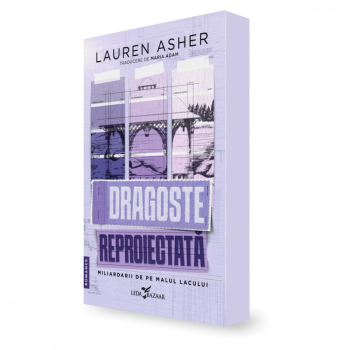 Dragoste reproiectata (primul volum al seriei ?Miliardarii de pe malul lacului?), Lauren Asher
