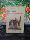 Al. Antemireanu - Din vremea lui Căpitan Costache, 1937, Roman Istoric, Ed. Universul, Bibliofilie, Carte Veche, 240 pg + Planse