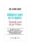 Bărbaţii sunt de pe Marte, femeile sunt de pe Venus - Paperback brosat - John Gray - Vremea