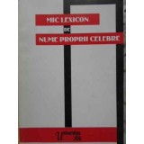 MIC LEXICON DE NUME PROPRII CELEBRE-FLORIN FAIER, SILVIA DRAM, CONSTANTIN DRAM-233082