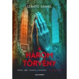A h&aacute;rom t&ouml;rv&eacute;ny - Sz&aacute;nt&oacute; D&aacute;niel